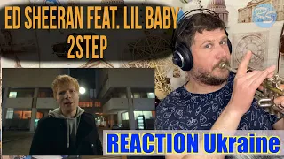 🇺🇦🇬🇧#REACTION #EdSheeran #2step Ed Sheeran - 2step (feat. Lil Baby) - Ukraine Reaction and Review