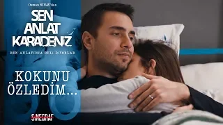 Kokunu özledim Tahir… - Sen Anlat Karadeniz 36.Bölüm