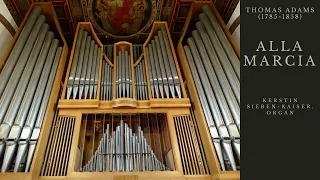 Thomas Adams: Alla Marcia (Organ)