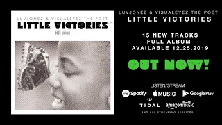 Luvjonez & VisualEyez The Poet - Little Victories [FULL ALBUM STREAM]