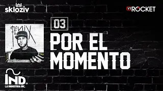 03. Por el momento - Nicky jam ft Plan B (Álbum Fénix)