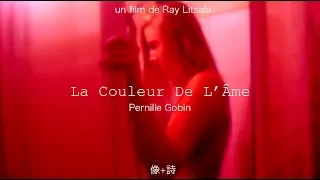 [short movie]LA COULEUR DE L’ÂME  - *Color Of Soul*