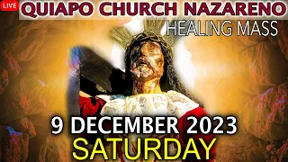 LIVE: Quiapo Church Mass Today -9 December 2023 (Saturday) HEALING MASS