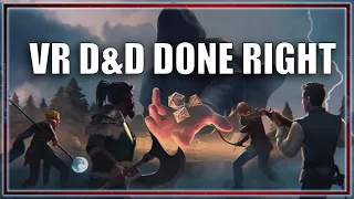 The BEST way to experience D&D In VR!
