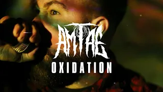 AMTAE - Oxidation (Official Music Video)