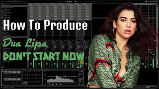 How To Produce Dua Lipa - Don't Start Now | Production Breakdown tutorial video