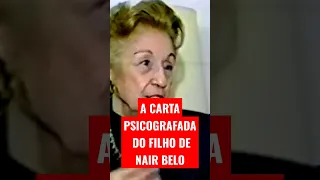 A CARTA PSICOGRAFADA por CHICO XAVIER do FILHO de Nair Bello