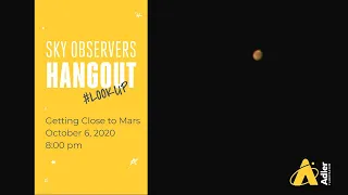 Sky Observers Hangout: Getting Close to Mars! Pt. 1