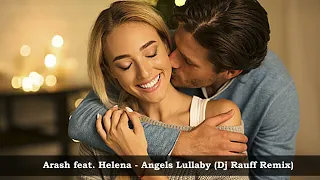 Arash feat  Helena  - Angels Lullaby -  Dj Rauff Remix