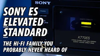 Sony ES - Elevated Standard: The Hi-Fi Family You Probably Never Heard Of