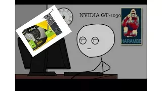 What It Feels Like To Get A Nvidia Gt 1030