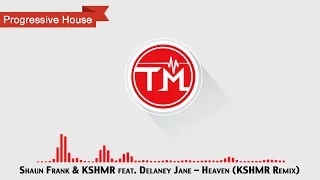 Shaun Frank & KSHMR feat. Delaney Jane - Heaven (KSHMR Remix)