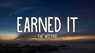 The Weeknd - Earned It (Lyrics) |15min