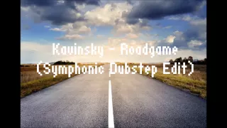 Kavinsky - Roadgame (Symphonic Dubstep Edit)