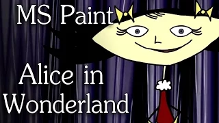 "MS Paint Alice in Wonderland" Creepypasta