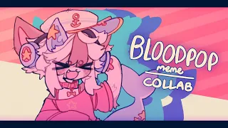 bloodpop | meme | collab w/ @cleacl