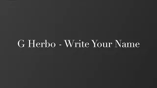 G Herbo - Write Your Name (Lyrics)