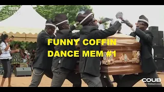 FUNNY COFFIN DANCE MEM # 1. ТАНЦУЮЩИЕ ГРОБОВЩИКИ # 1