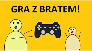 GRA Z BRATEM! / ANIMACJA