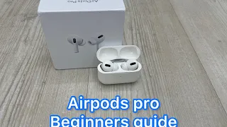 AirPods pro beginners guide