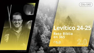 🔴 | Levítico 24-25 | Reto Biblia en 365 - 2.0 | Día 40 | Pastor @luishbeltran