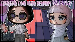 ✧*。Berhijab Tidak Hanya Menutup Rambut 😔✧*。|Gcmm 🇮🇩