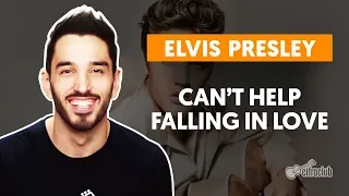 CAN'T HELP FALLING IN LOVE - Elvis Presley (aula completa) | Como tocar no violão