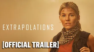 Extrapolations - Official Trailer Starring Tobey Maguire & Eiza González