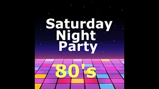 Saturday Night Party 80s Style...3 hours of great 80s music , what a way to start the weekend...