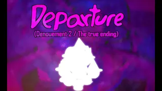 FNF Hortas edition fansong - 𝕯𝖊𝖕𝖆𝖗𝖙𝖚𝖗𝖊 ( Denouement 2 / The true ending ) READ DESC