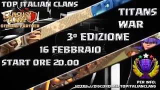 Clash of clans! 3° edizione TITANS WAR powered by TOP ITALIAN CLANS