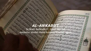 Al - Ankabut | Ayat 56-61 | Most Beautiful Quran Recitation by Sheikh Abdul Rahman Mossad