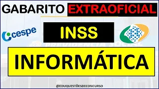 GABARITO EXTRAOFICIAL INSS - INFORMÁTICA