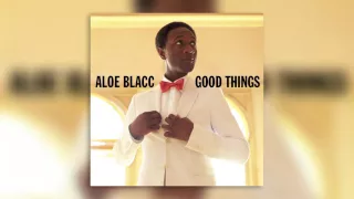 01 I Need A Dollar - Good Things - Aloe Blacc - Audio