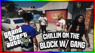 GTA 5 ROLEPLAY - ON THE BLOCK WITH GANG (GTA 5 RP)