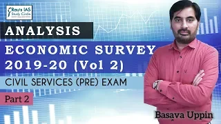 Analysis of the Economic Survey 2019-20 | Ch 2, 4 & 5 | Part 2/4 | Rau's IAS