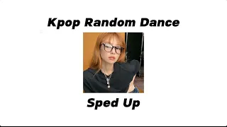 Kpop Random Dance - Sped Up [New & Popular]