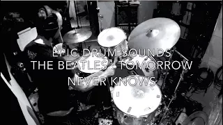 Get The Ringo Starr:  TOMORROW NEVER KNOWS Sound: THE BEATLES Drum Sound