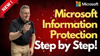 Microsoft Information Protection - Step by Step