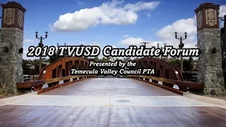 2018 TVUSD Candidate Forum