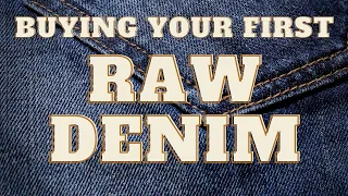 What It’s Like Buying Your First Raw Denim Jeans