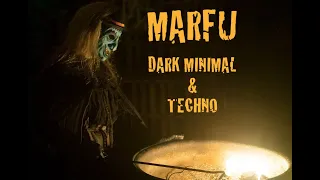 MARFU DARK MINIMAL & TECHNO DJ SET 14 AGOSTO 2022