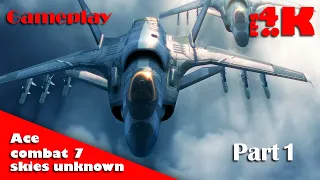 Ace combat 7 skies unknown Gameplay part 1