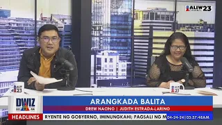 Arangkada Balita | APRIL 24, 2024