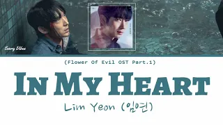 Lim Yeon (임연) - In My Heart (Flower Of Evil OST Part.2) | [Han/Rom/Eng Lyrics]