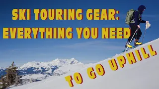 Ski Touring & Backcountry Gear: The Basics & What You Need to Know