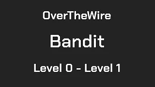 OverTheWire Bandit Level 0 - Level 1