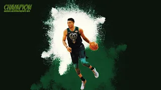 Champion - Giannis Antetokounmpo Mix