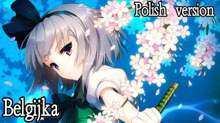 Nightcore- Belgijka | Polish Version