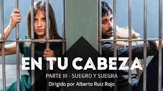 "En tu Cabeza. Parte III: Suegro y suegra", un corto de Alberto Ruiz Rojo [HD]